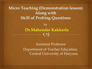by
Dr.Mahendar Kakkerla
Assistant Professor
Department of Teacher Education,
Central University of Haryana
 