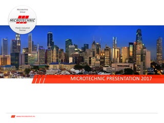 www.microtechnic.mc
MICROTECHNIC	PRESENTATION	2017
 