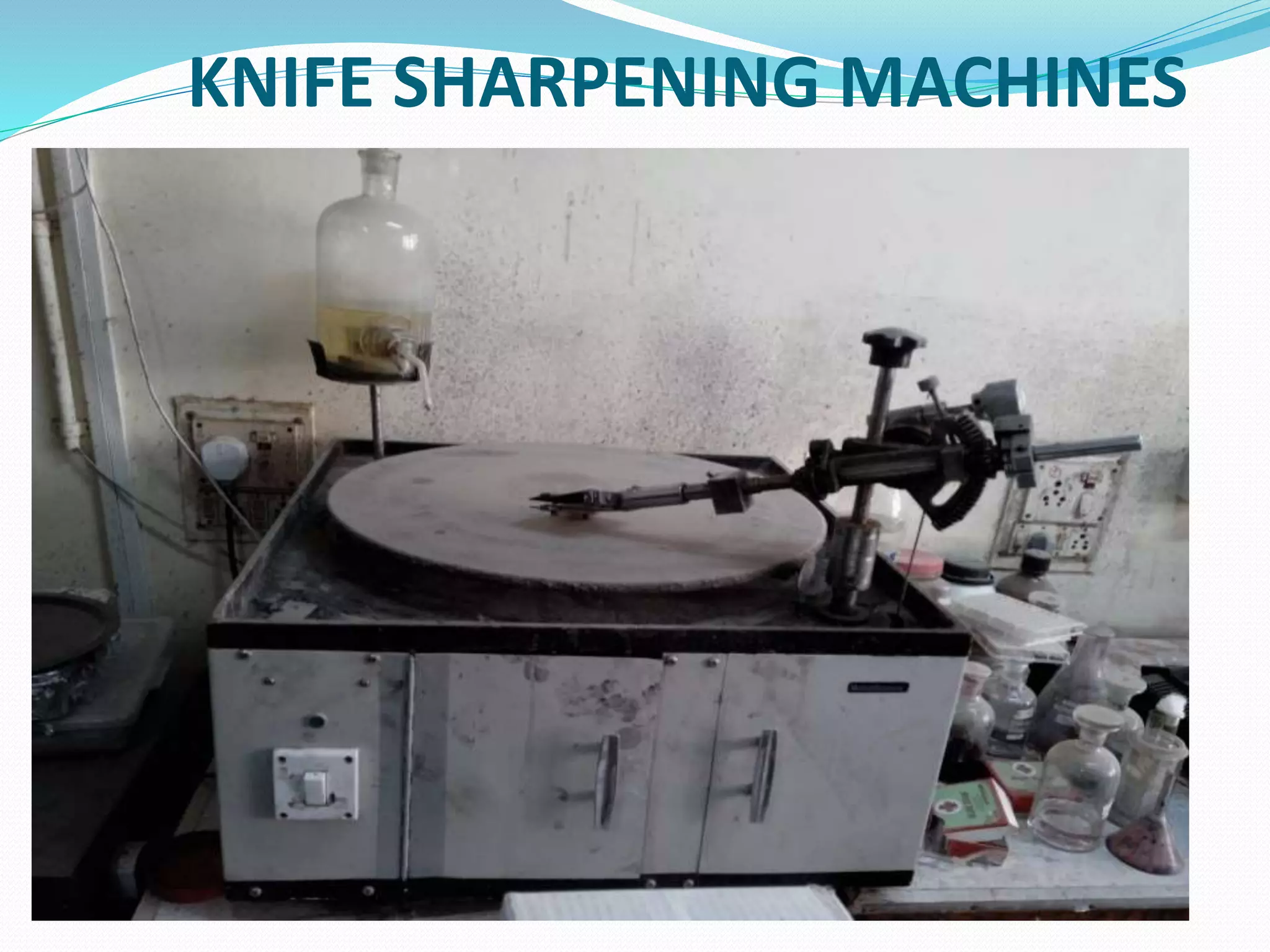 KNIFE SHARPENING MACHINES
 