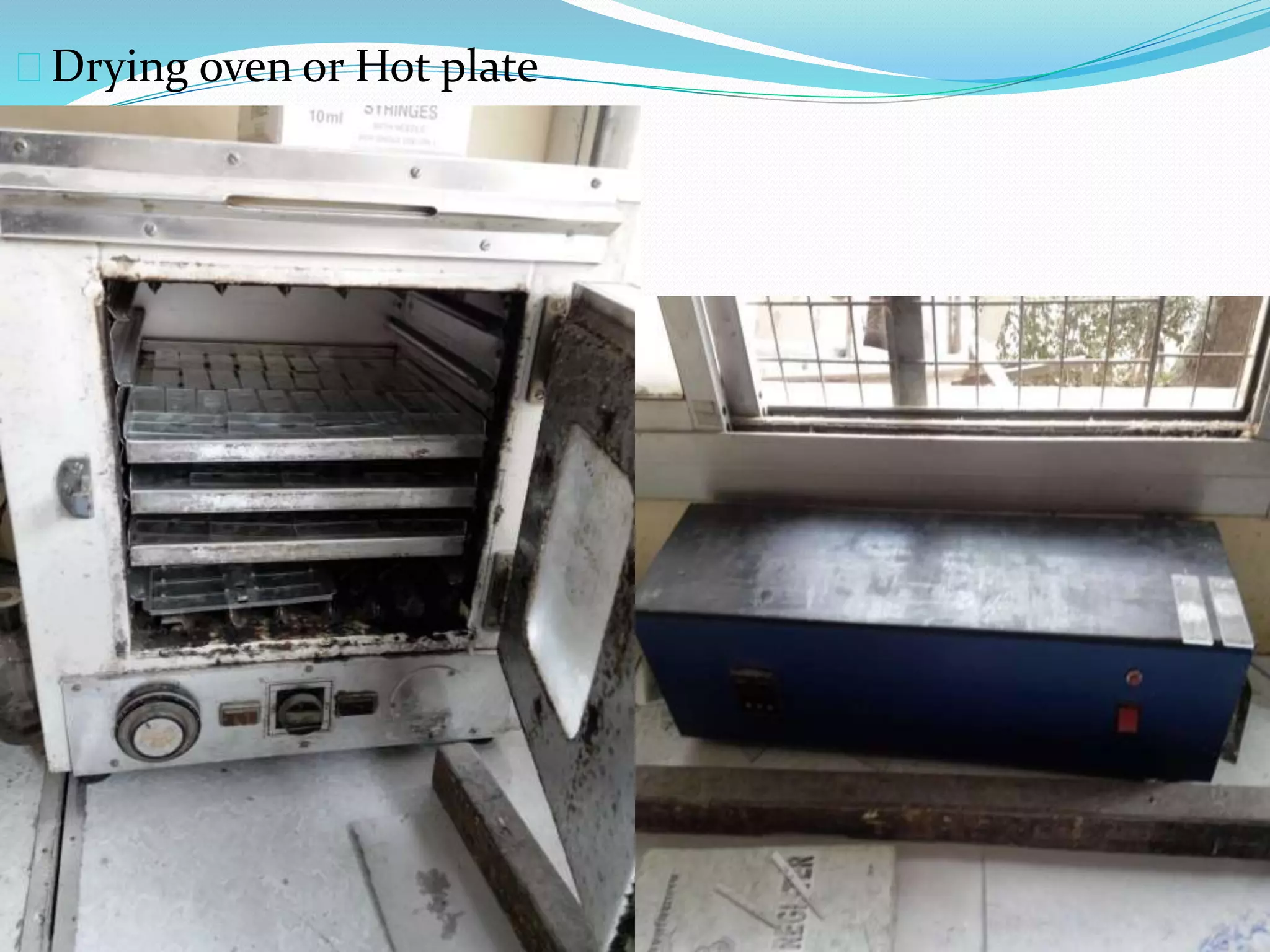 Drying oven or Hot plate
 