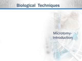 Biological Techniques
 