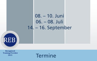 Termine
08. – 10. Juni
06. – 08. Juli
14. – 16. September
 