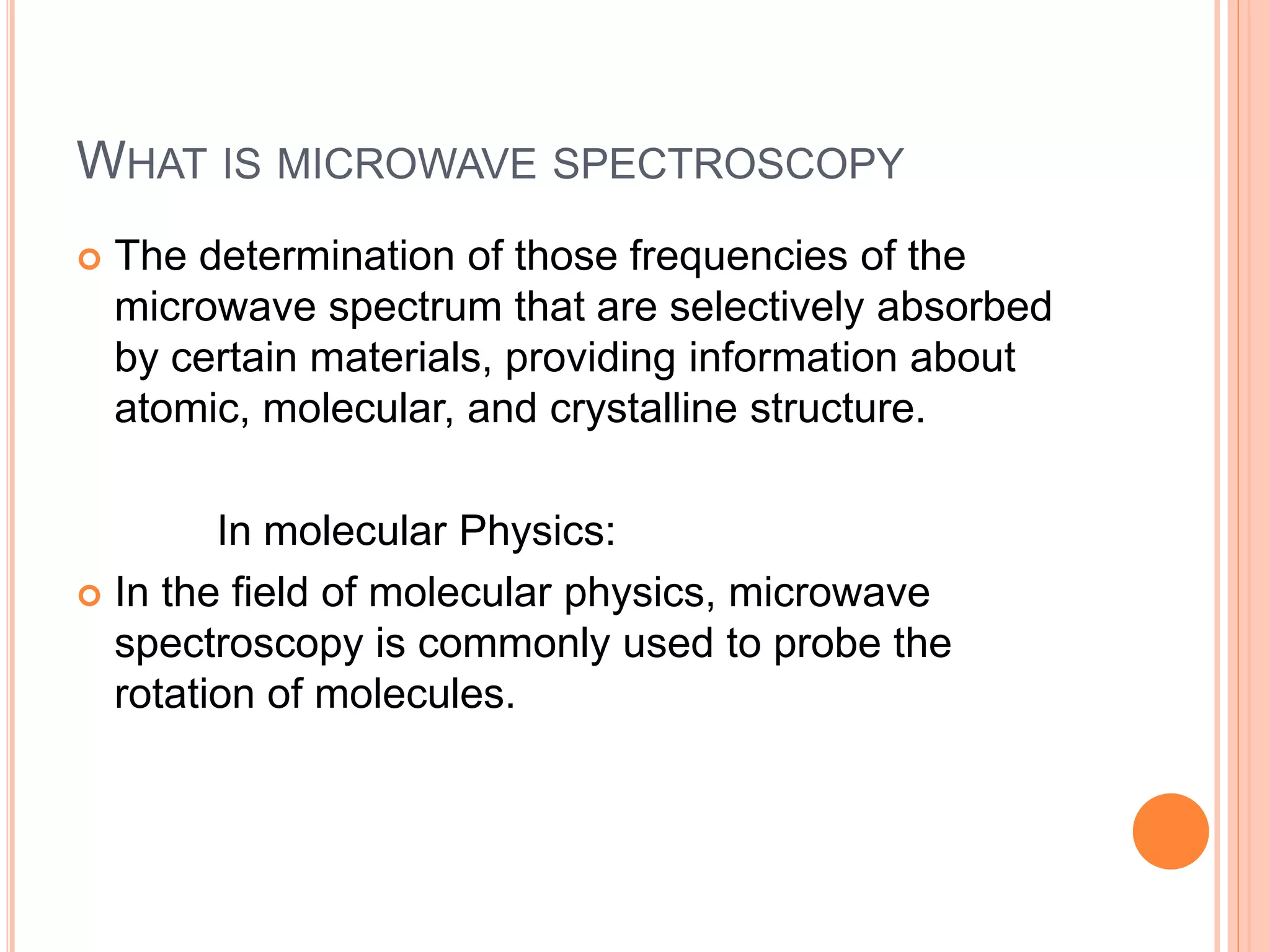 Mircrowvae Spectrometer Microwave and infrared spectroscopy of polyatomic molecules | PPTX