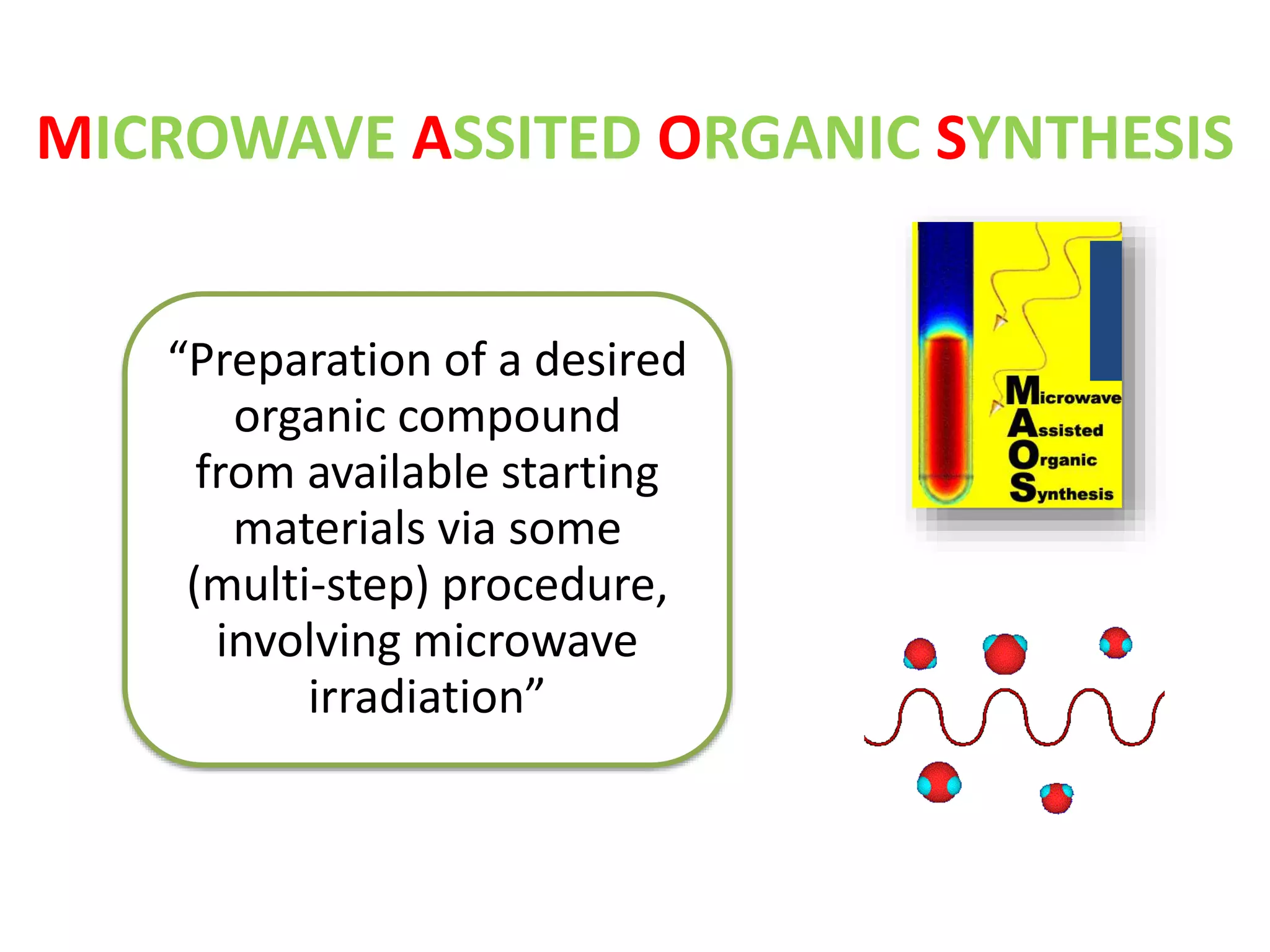 Microwave assisted organic synthesis | PPTX