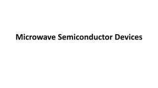 Microwave Semiconductor Devices
 