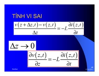 46 
TÍNH VI SAI 
Δz →0 
thenhan 12/16/2011 
 
