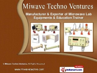 Manufacturer & Exporter of Microwave Lab
Equipments & Education Trainer
 
