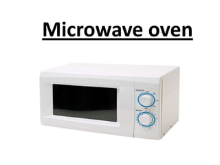 Microwave oven
 