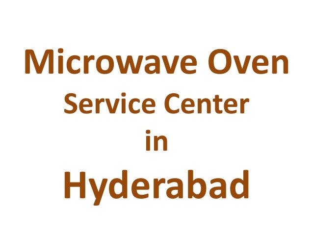 Microwave Oven
Service Center
in
Hyderabad
 