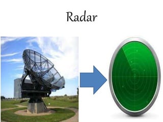 Radar
37
 