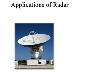 Applications of Radar
 