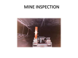 MINE INSPECTION
 