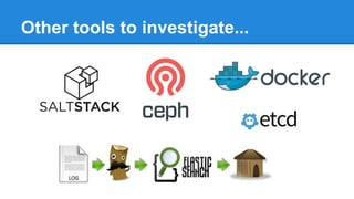 Other tools to investigate...
 