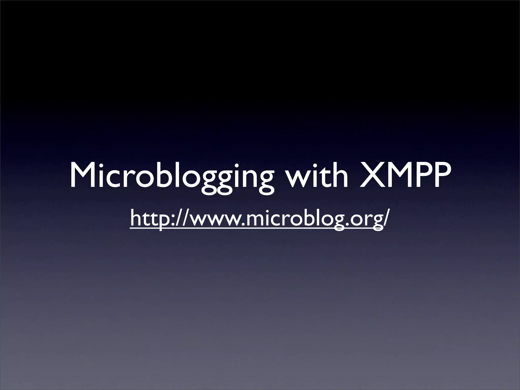Microblogging via XMPP