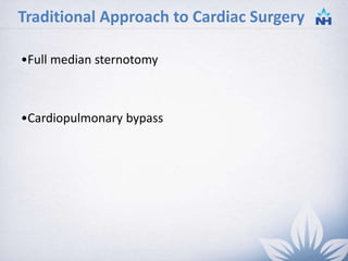 Minimally invasive cardiac surgery | PPTX