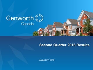 1Genworth MI Canada Inc.Q2 2016 Results
August 3rd, 2016
Second Quarter 2016 Results
 
