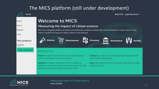 The MICS platform (still under development)
18
Measuring Impact of Citizen Science
mics.tools
 