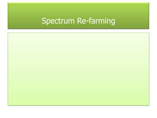 Spectrum Re-farming
 