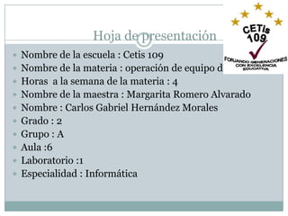   Hoja de presentaciónNombre de la escuela : Cetis 109
