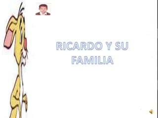 RICARDO Y SU FAMILIA 