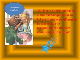 Usted es la muy bella