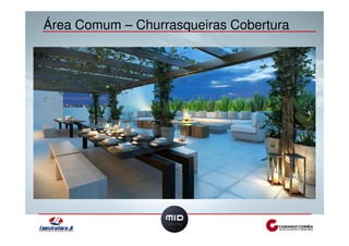 Área Comum – Churrasqueiras Cobertura 
 