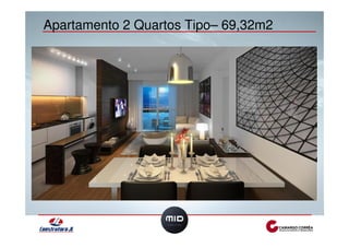 Apartamento 2 Quartos Tipo– 69,32m2 
 