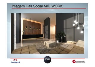 Imagem Hall Social MID WORK 
 