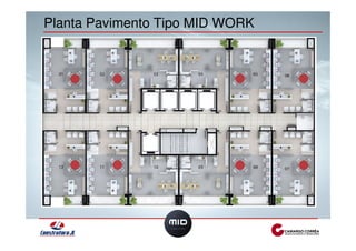 Planta Pavimento Tipo MID WORK 
 