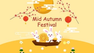 Mid Autumn
Festival
 