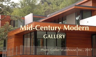 Mid-Century Modern
GALLERY
Photo: Collier Warehouse, Inc., 2017
 