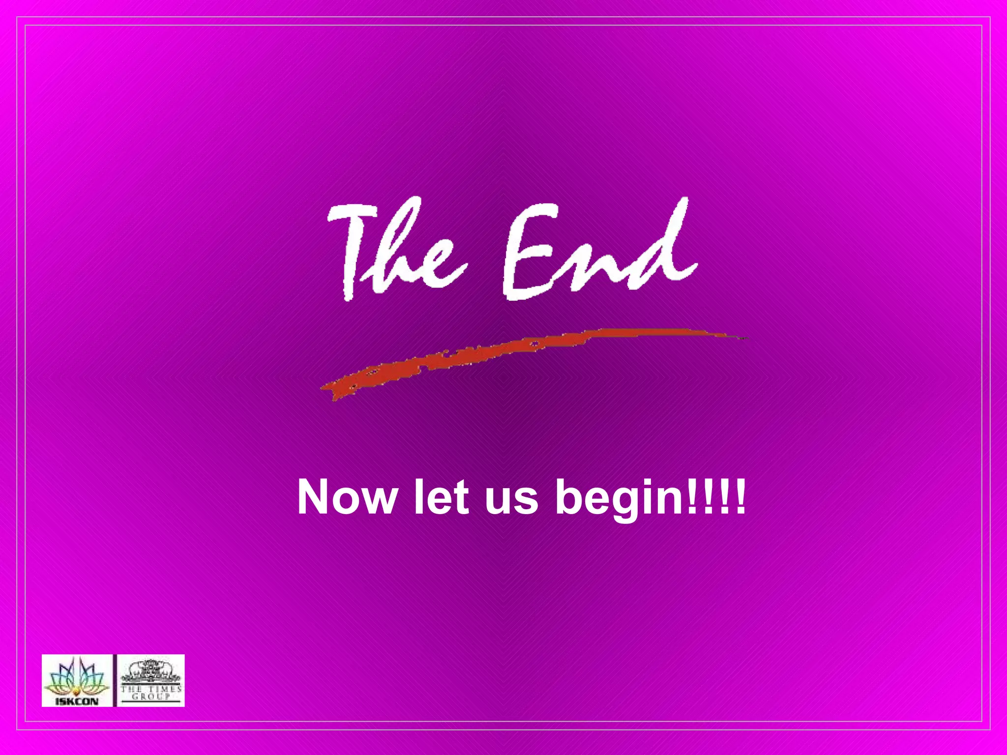 Now let us begin!!!! 