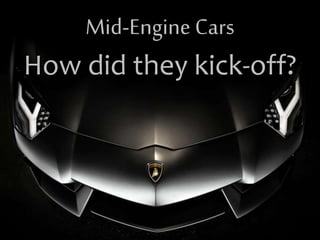 Mid engine cars PPTX