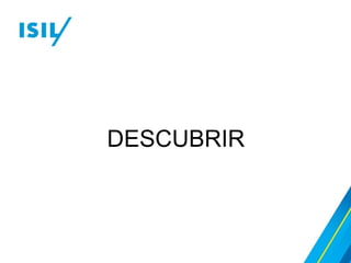 DESCUBRIR
 