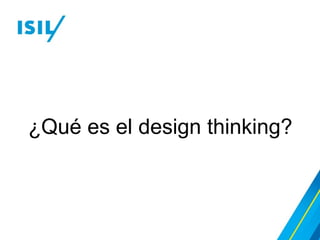 ¿Qué es el design thinking?
 