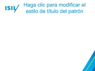 Haga clic para modificar el
estilo de título del patrón
 