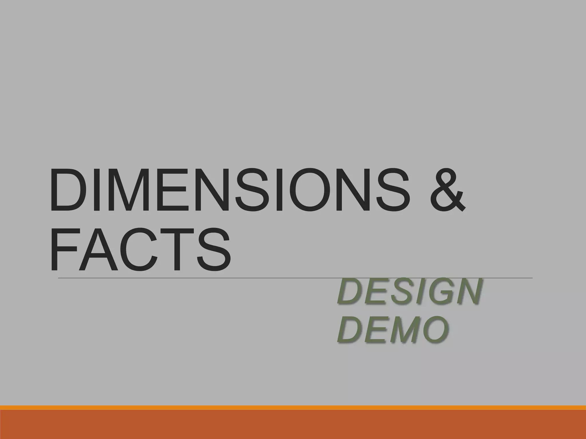 DIMENSIONS &
FACTS
DESIGN
DEMO
 