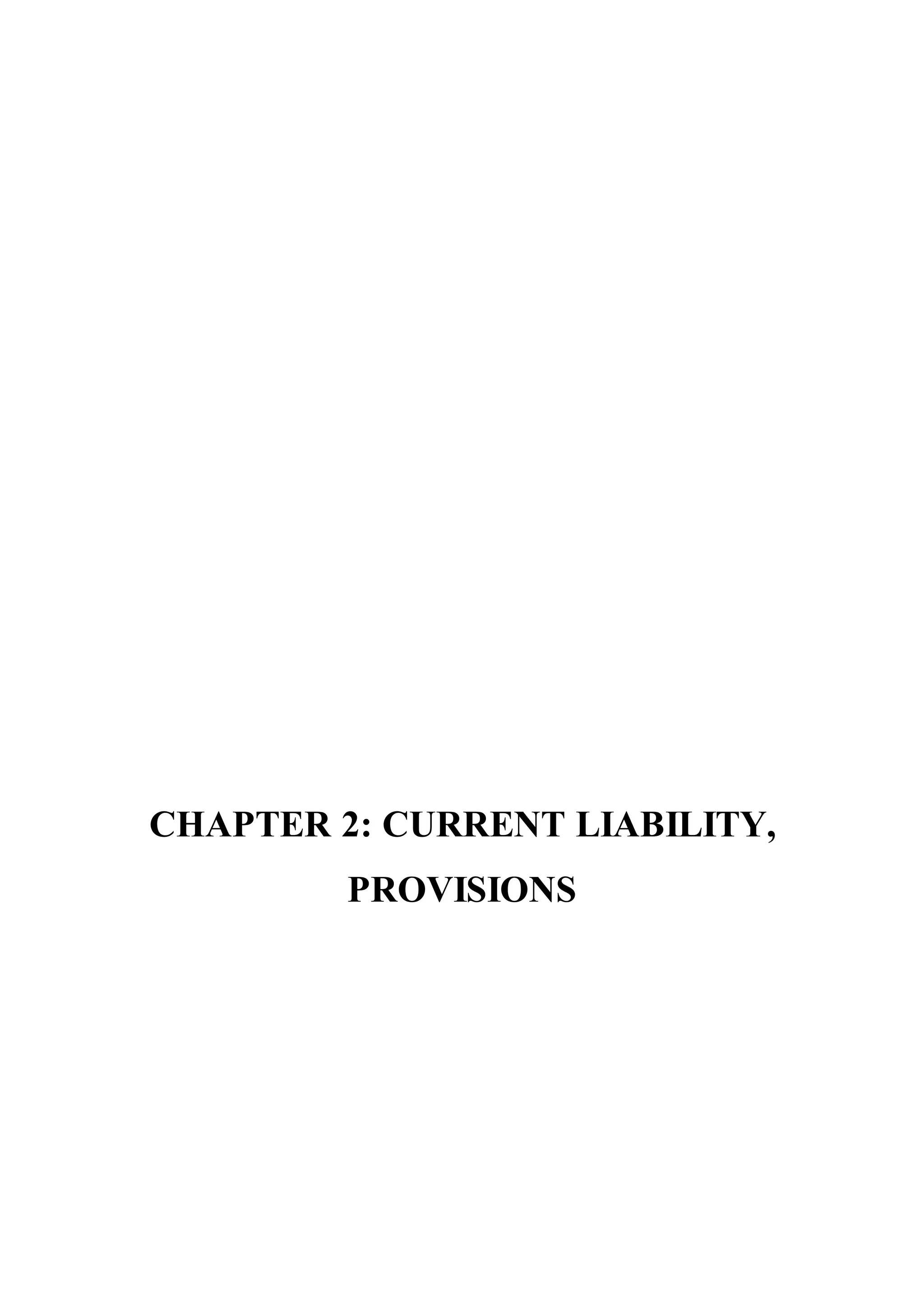 CHAPTER 1: IAS, IAS STANDARD, IAS ADAPTION, CONCEPTUAL FRAMEWORK AND CHAPTER 2: CURRENT LIABILITY, PROVISIONS