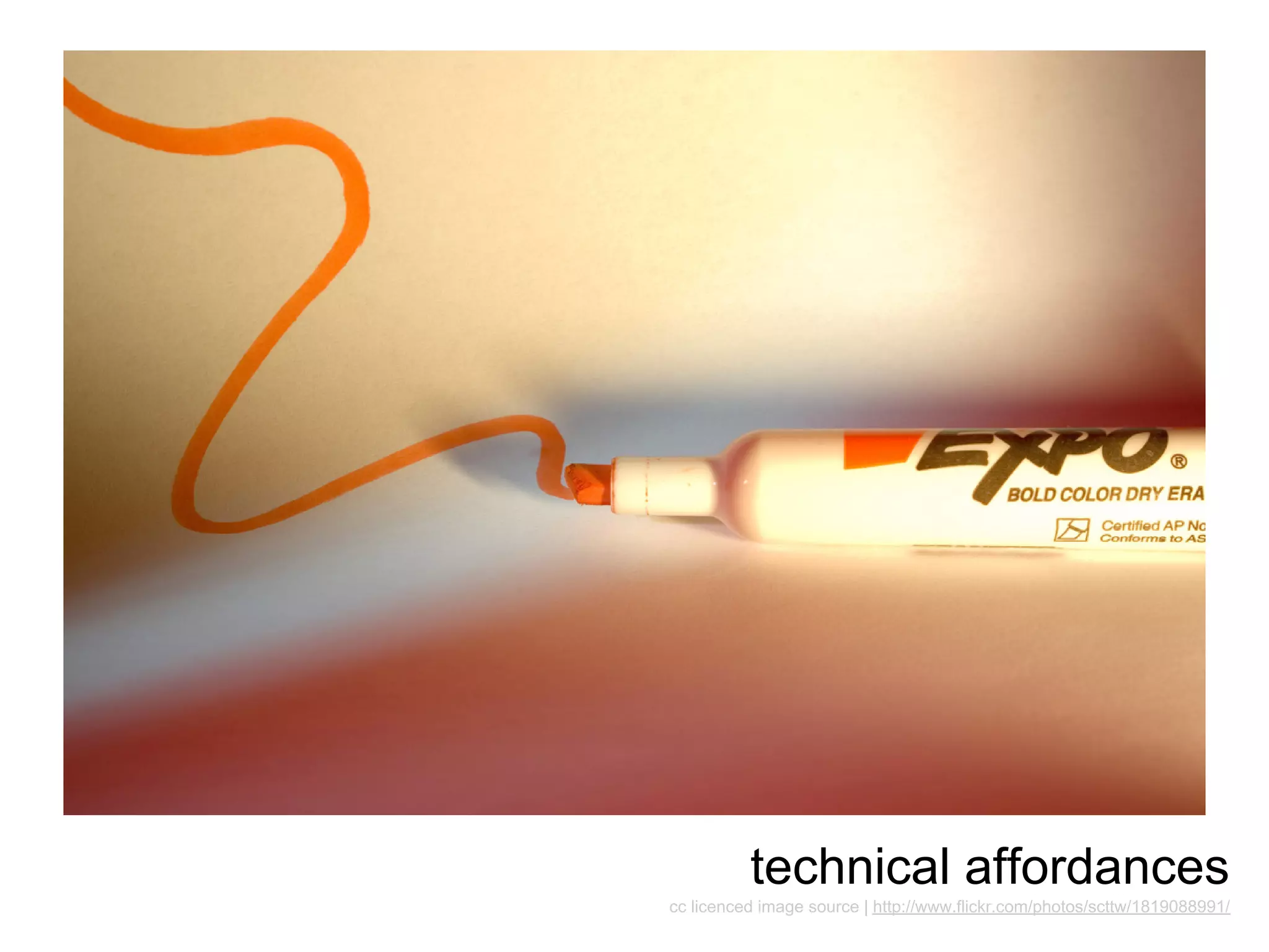 technical affordances
cc licenced image source | http://www.flickr.com/photos/scttw/1819088991/
 
