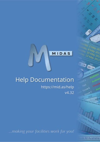 Help Documentation
https://mid.as/help
v4.32
…making your facilities work for you!
 