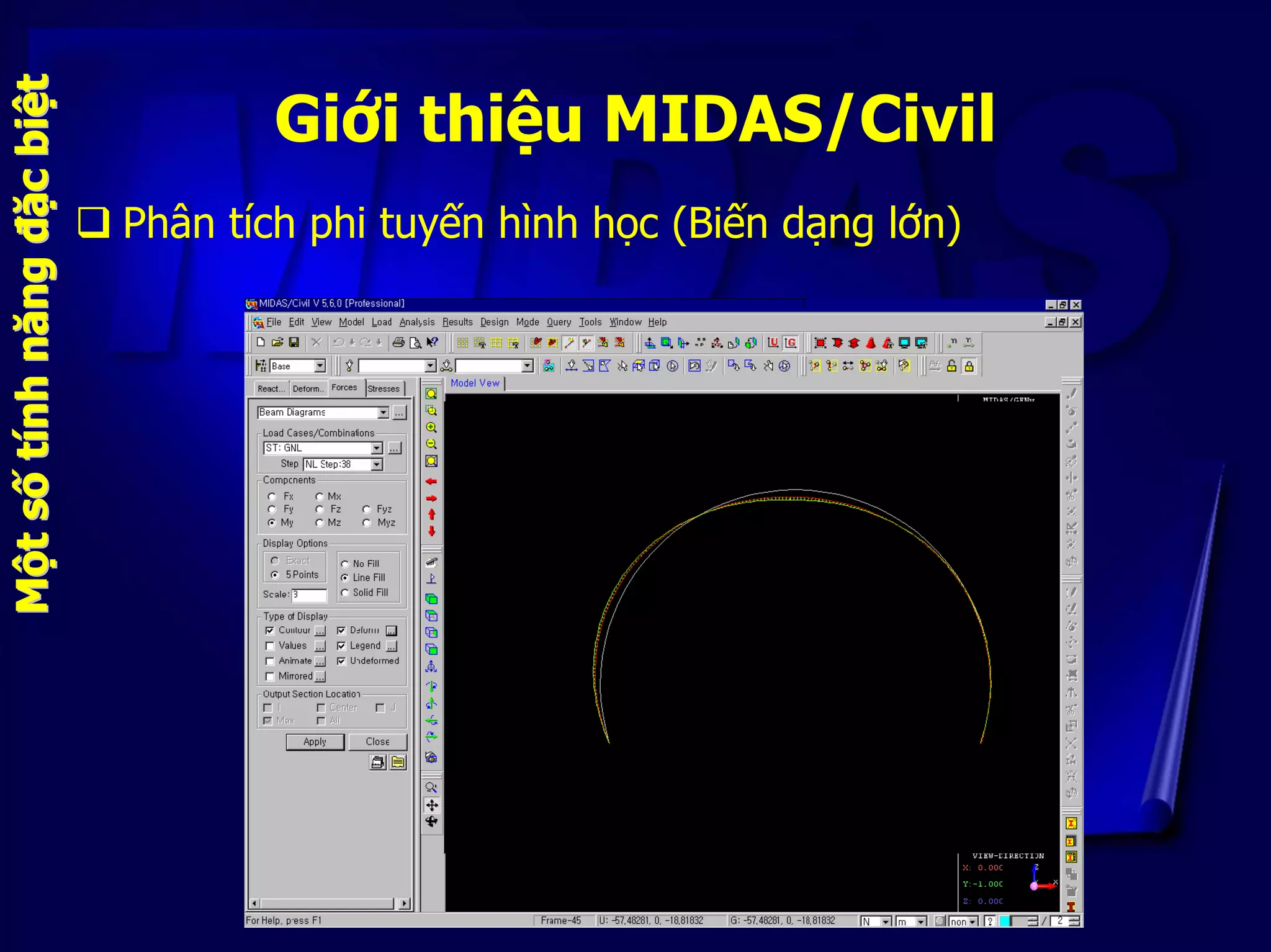 Giới thiệu MIDAS/Civil
Phân tích phi tuyến hình học (Biến dạng lớn)
MMộộttssốốttíínhnhnăngnăngđđặặccbibiệệtt
 