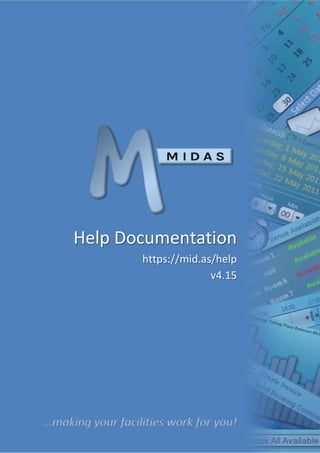 Help Documentation
https://mid.as/help
v4.15
…making your facilities work for you!
 