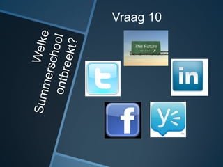 Vraag 10
 