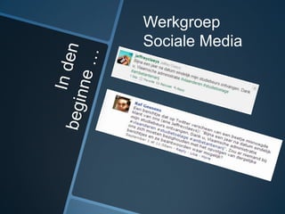 Werkgroep
Sociale Media
 