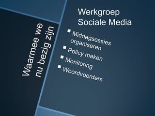 Werkgroep
Sociale Media
 