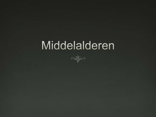 Middelalderen 