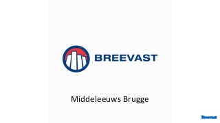 Middeleeuws Brugge
Breevast
 