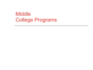 Middle  College Programs 