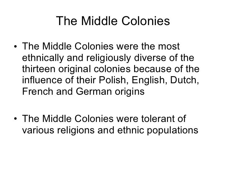 What were the Middle Colonies?
