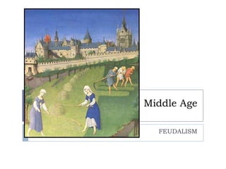 MiddleAge FEUDALISM 